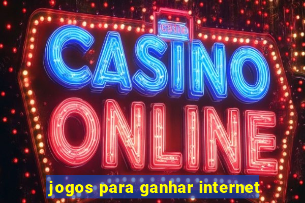 jogos para ganhar internet